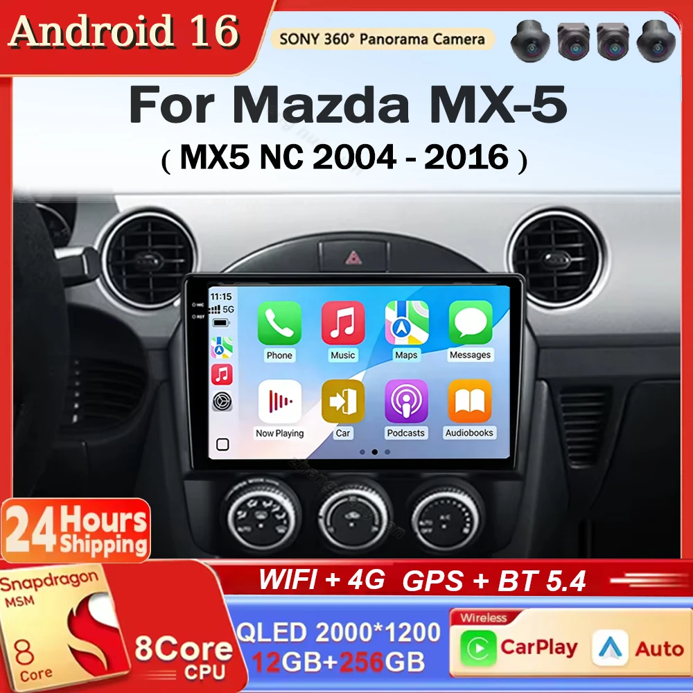Android 16 Carplay Auto For Mazda MX-5 MX5 NC 2004 - 2016 GPS Car Radio Multimedia Video Player Navigation GPS 360 Camera WIFI