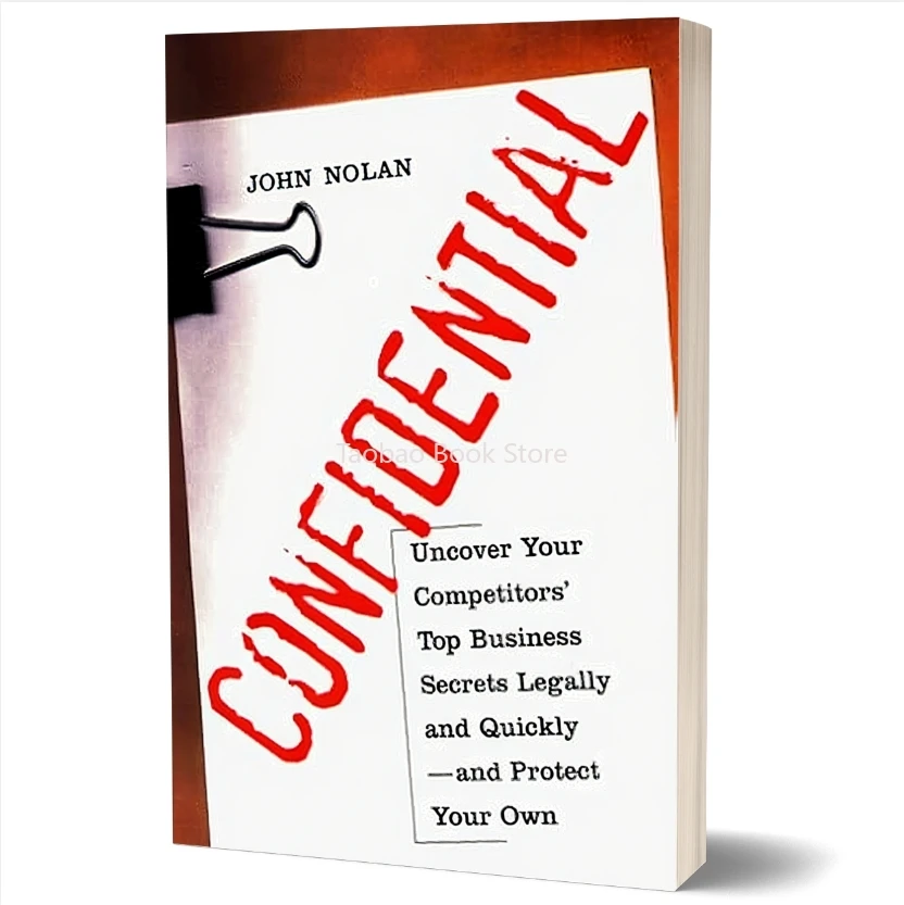 

John Nolan’s CONFIDENTIAL: Legal & Quick Competitor Secrets Uncovering