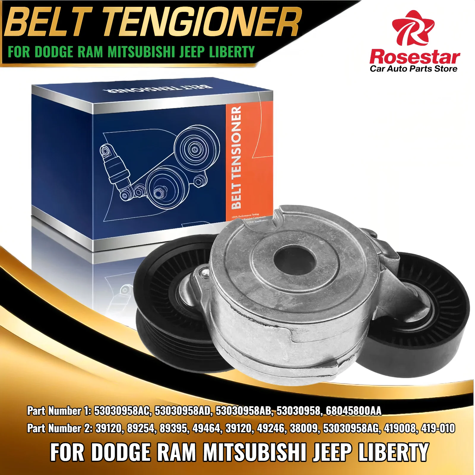 

Belt Tensioner Assy for Dodge Ram Dakota Jeep Liberty Grand Cherokee 2004-2010 53030958AC 53030958AD 53030958AB 53030958 39120