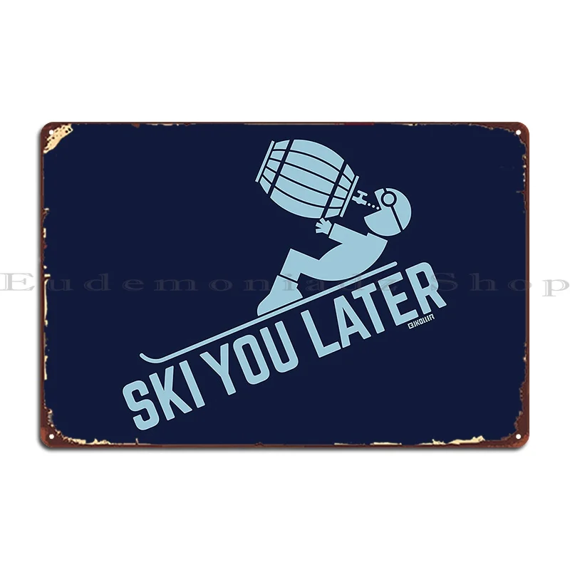 Ski You Later Apr%C3%A8s Ski Beer Barrel Party Skyblue Roderix Metal Sign Poster Living Room Living Room Tin Sign Poster