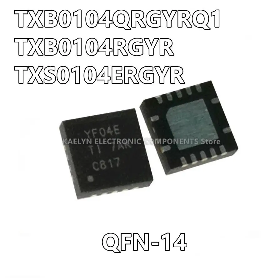 10Pcs/lot TXB0104QRGYRQ1 YE04Q1 TXB0104 TXB0104RGYR YE04 TXS0104ERGYR YF04E  TXS0104E QFN-14