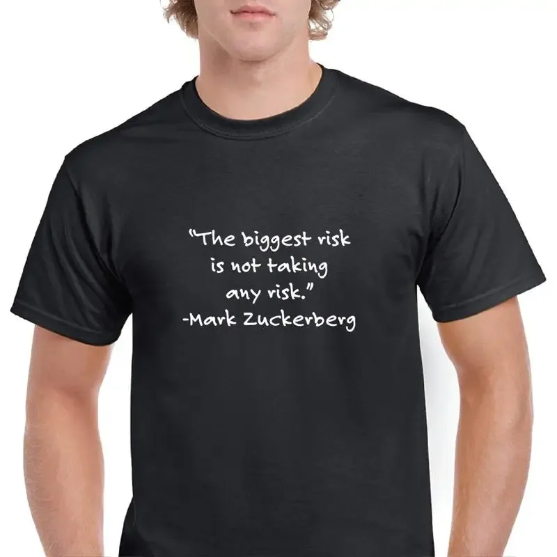 The Biggest Risk Not Taking Any Mark Zukerburg Quote  T Shirt