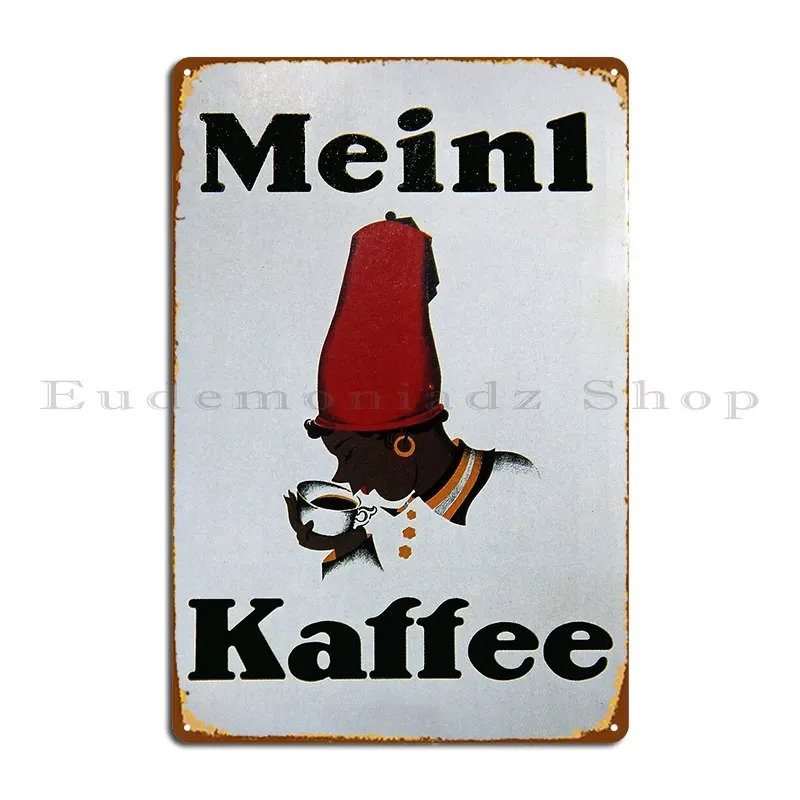 Meinel Kaffee Vintage German 1920s Advertisement Metal Signs Rusty Club Wall Cave Customized Decoration Tin Sign Poster