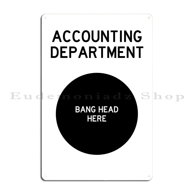 Accounting Department Bang Metal Plaque Poster Party Customized Classic Vintage Club Bar Tin Sign Poster