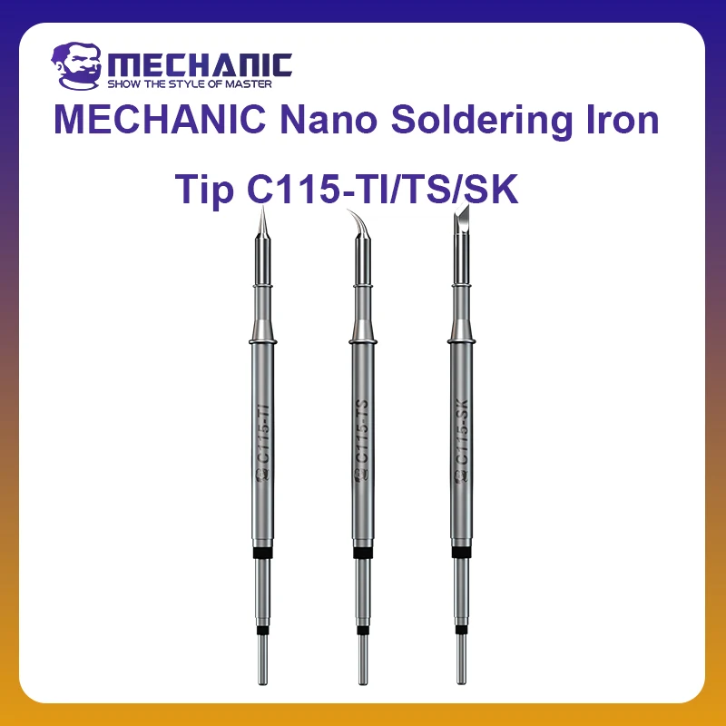 MECHANIC OFFICIAL Nano  Soldering Iron Tip C115-TI/TS/SK　Stainless Steel Hand-Polished for Phone Motherboard Repair Tool