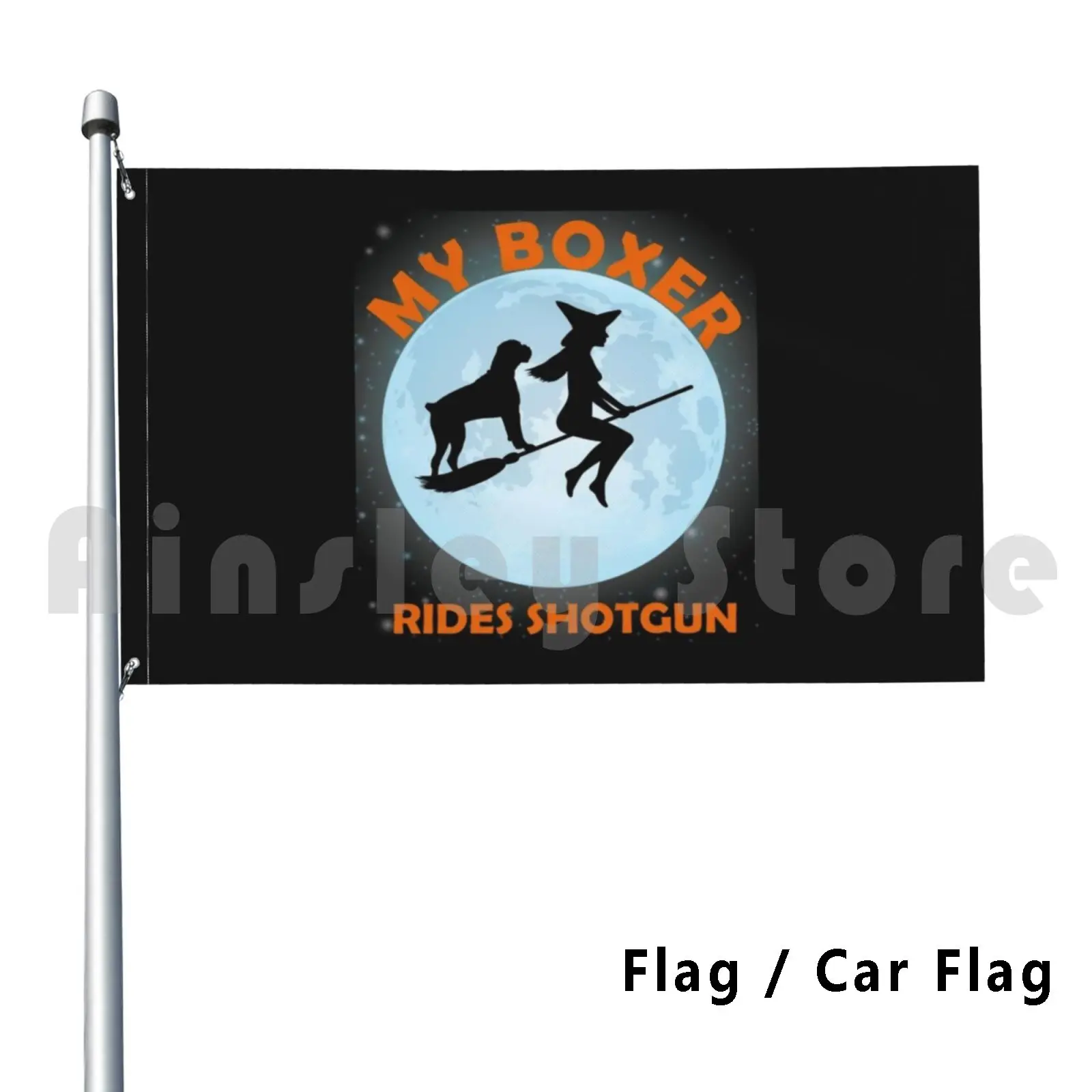 My Boxer Rides Shotgun Halloween Witch Flag Car Flag Funny Costume Dog Halloween Boxer Trick Or Treat