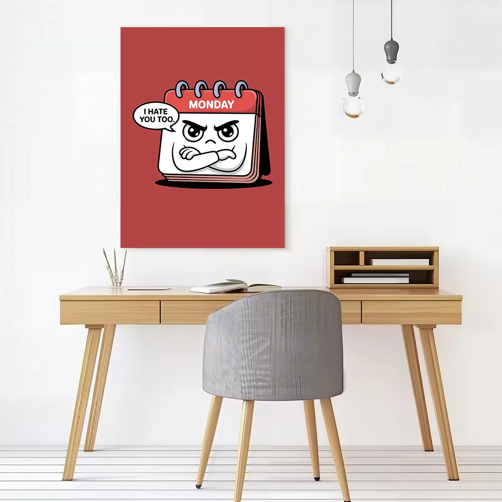 Monday Hates You Too Funny Calendar Canvas Poster Wall Art Customizable High Quality Printed Picture for Decor Living Room Mural