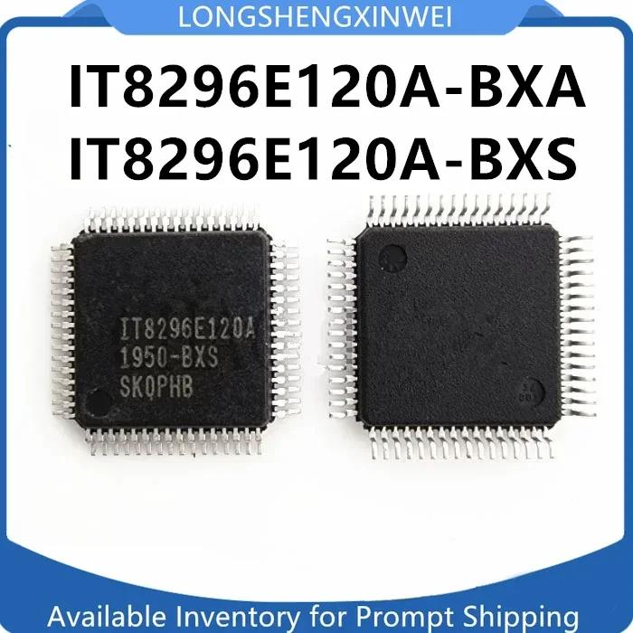 

1PCS IT8296E120A-BXA BXS IT8296E QFP64 New Original IC Chip in Stock