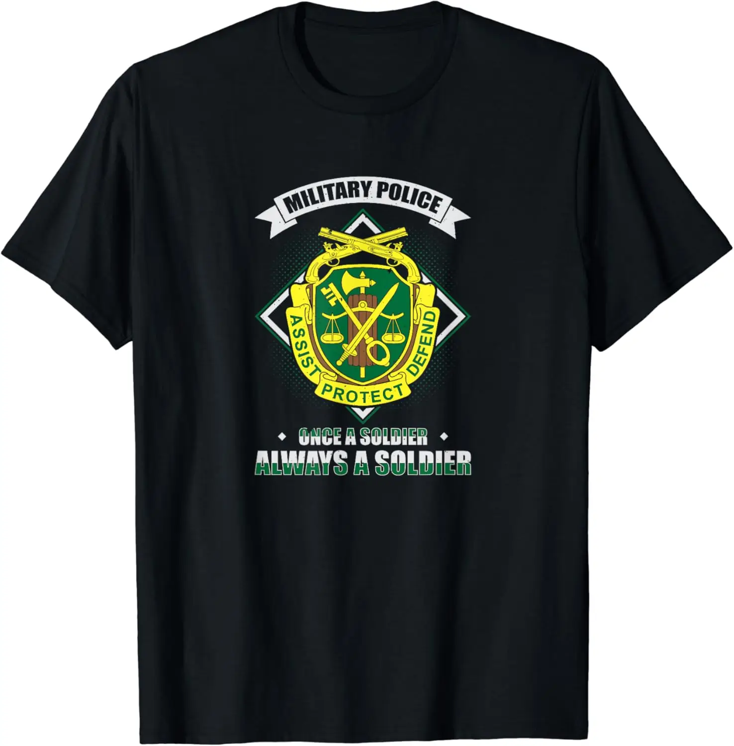 Military Police Once A Soldier Always A Soldier T-Shirt