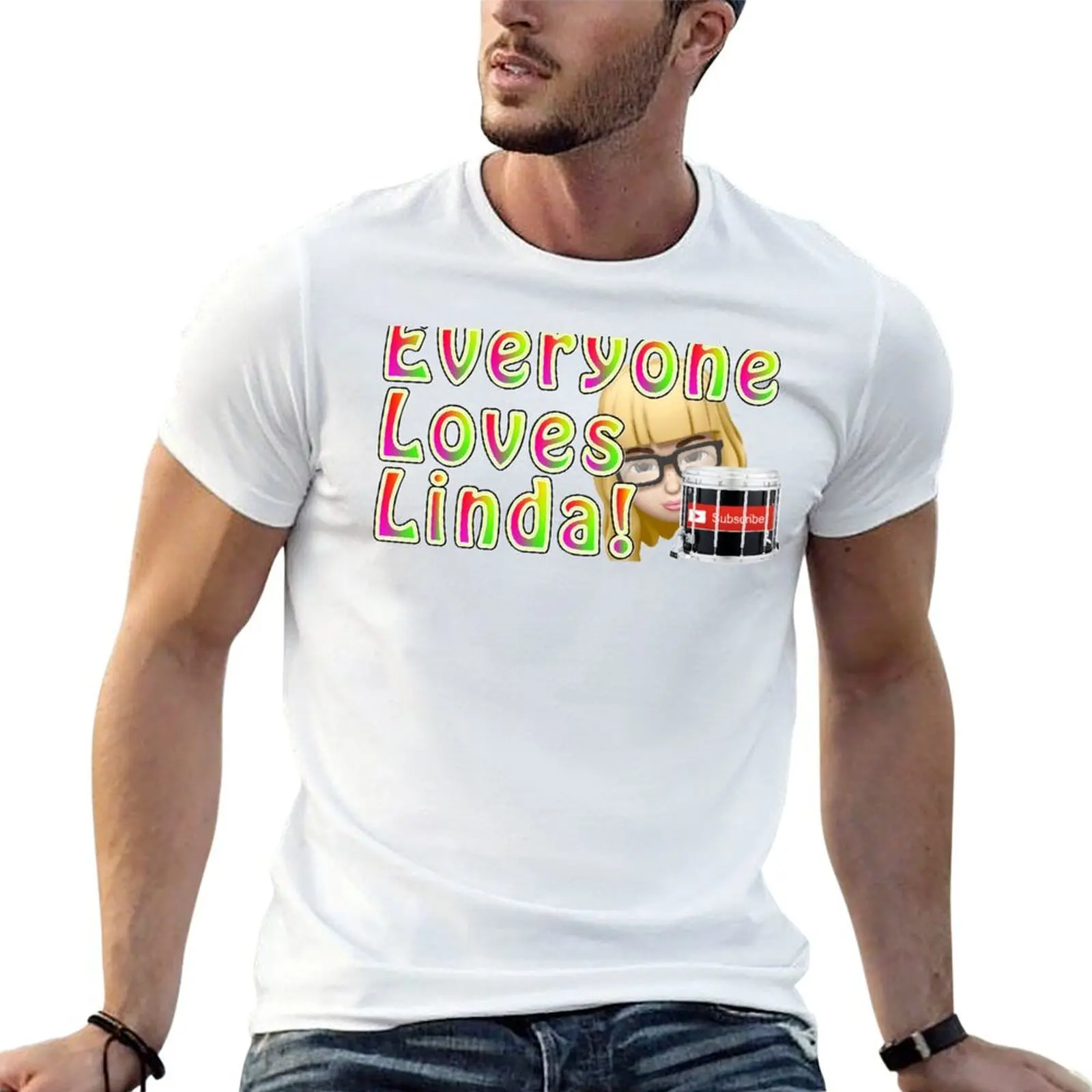 

Everyone Loves Linda! T-Shirt man tshirt man t shirt designer man t shirts for men T-Shirt