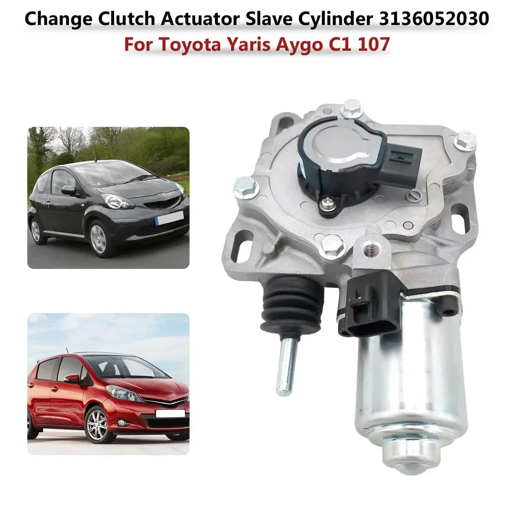 3136052030 Change Clutch Actuator Slave Cylinder For Toyota Yaris Aygo C1 107 DE 3136052070 A1612909880 Clutch Actuator Assembly