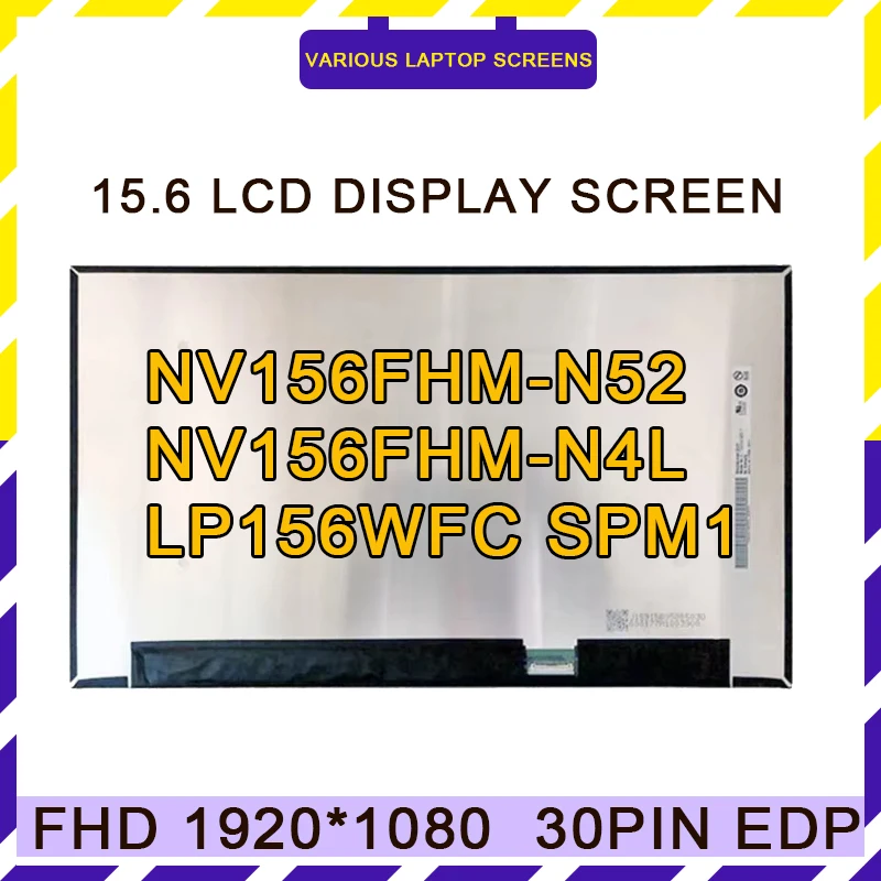 15.6 LCD LED SCREEN B156HAN02.5 NV156FHM-N52 NV156FHM-N4L LP156WFC SPM1 B156HAN09.1 1920x1080 IPS EDP LCD SCREEN Panel Matrix