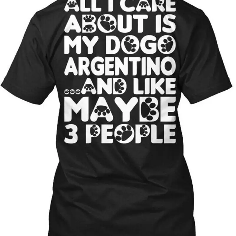 Dogo Argentino Cuidado divertido Todo sobre es mi camiseta hecha en EE. UU. S 5XL