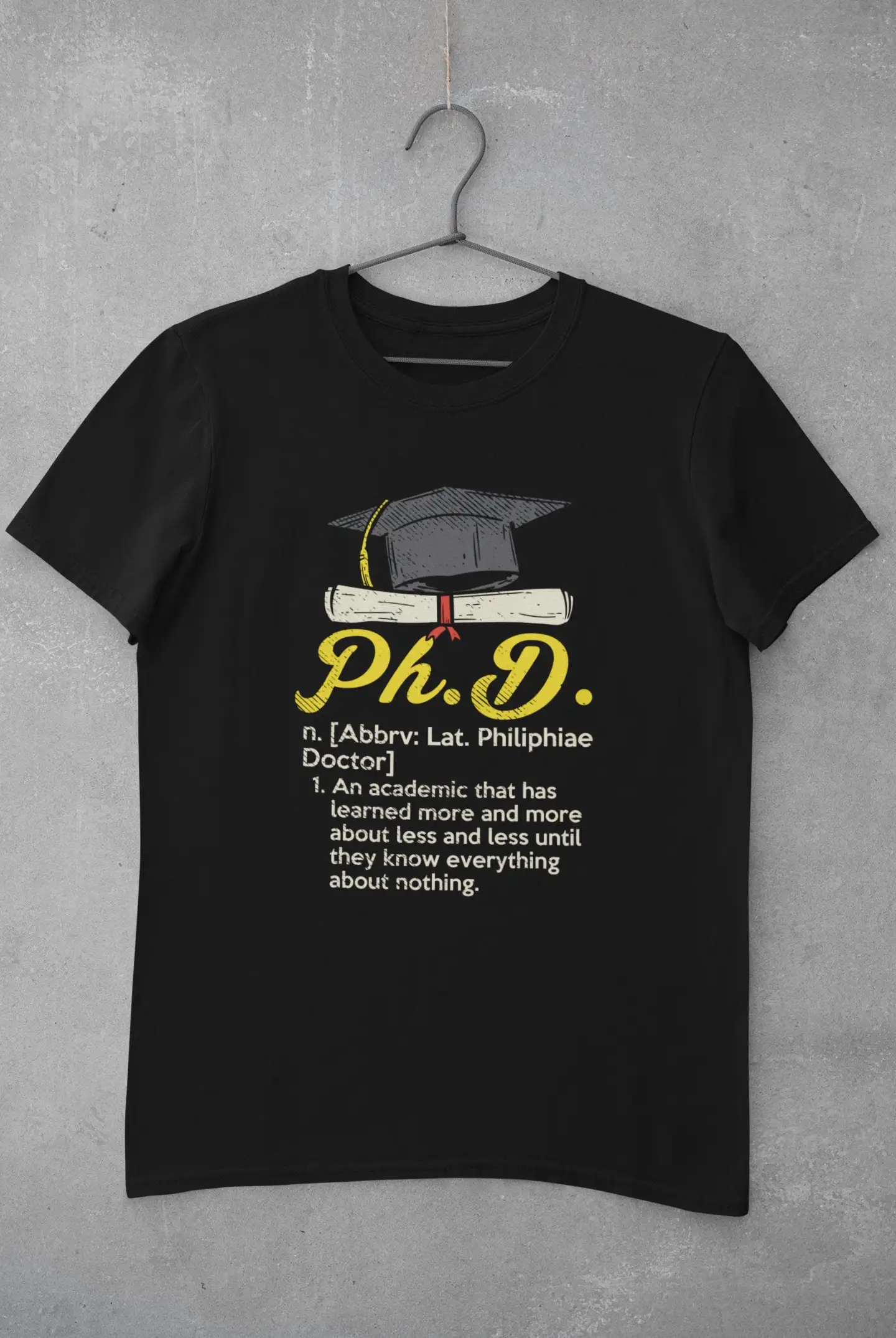 PhD Graduation T Shirt StudenT Degree Graduate Definition