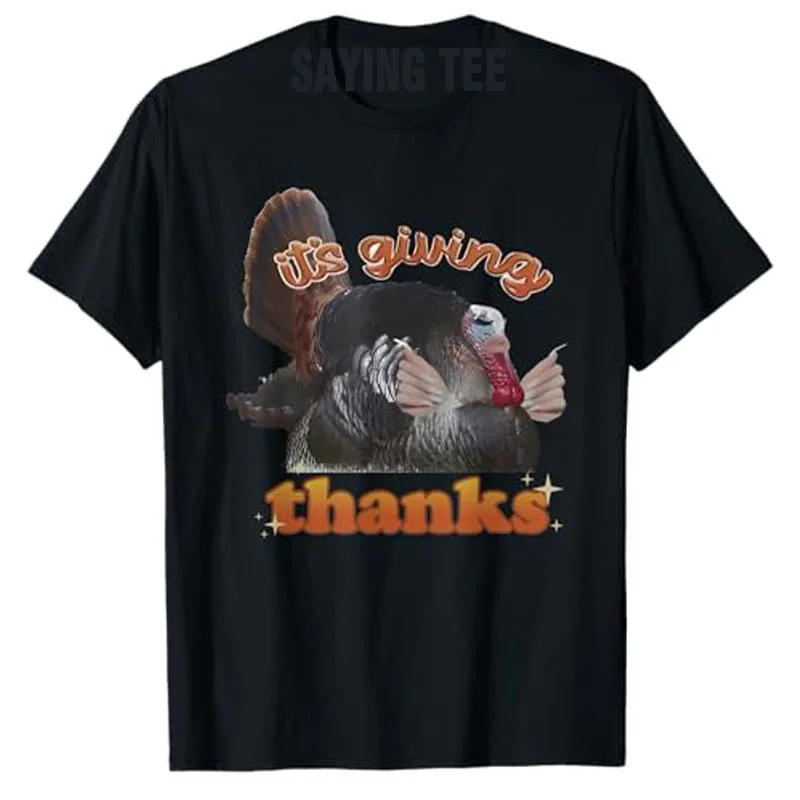 

It’s Giving Thanks Turkey Thanksgiving T-Shirt Humor Funny Thankful Gifts Men's Fashion Clothing Short Sleeve Blouses Saying Tee