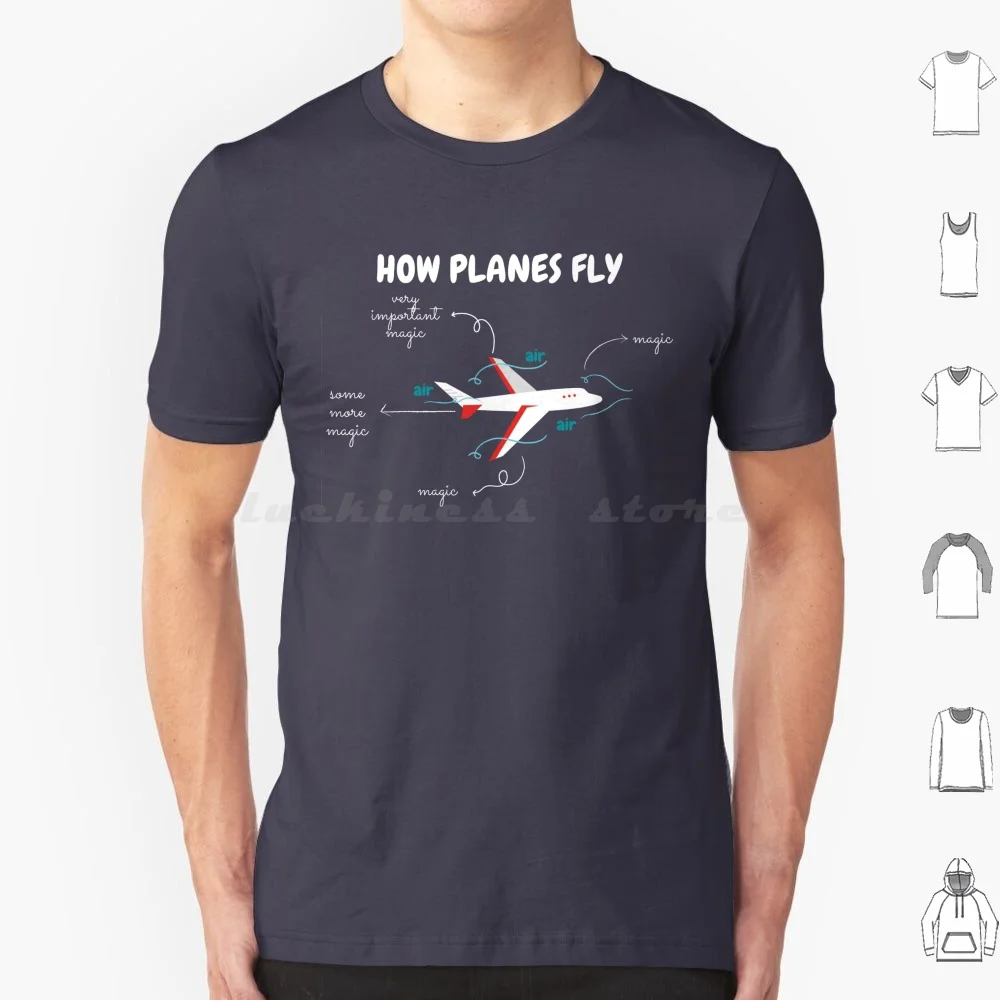 How Planes Fly : Magic T Shirt Men Women Kids 6xl Aerospace Aero Astro Aeronautics Asrtonautics Engineer Pilot Aviation