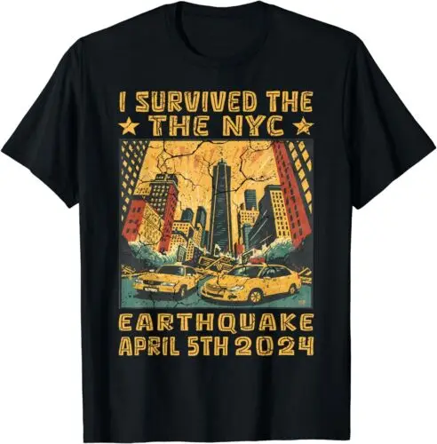 

I Survived The NYC Earthquake 5th April 2024 Unisex T-Shirt