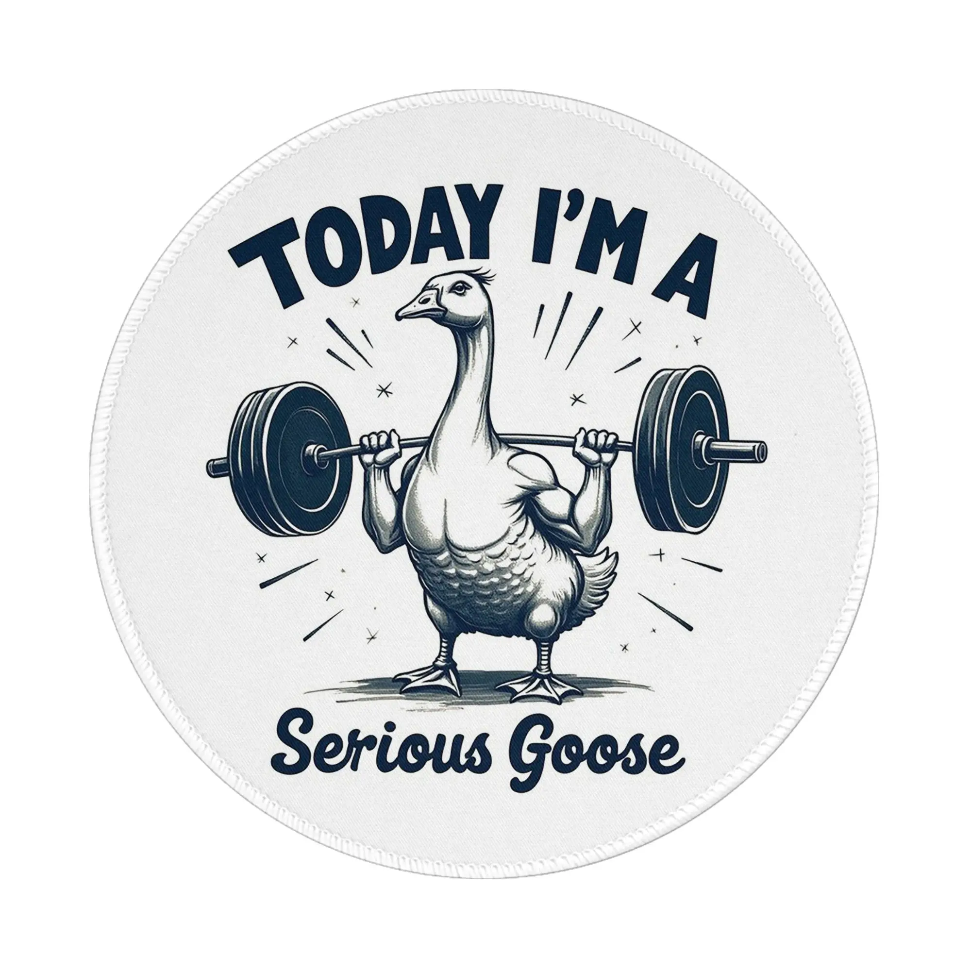 Today I'm A Serious Goose Lifting Weights Gym Mouse Pad Computer Keyboard Mouse Mat PC Laptop Desk Mat Accessories Table Mats