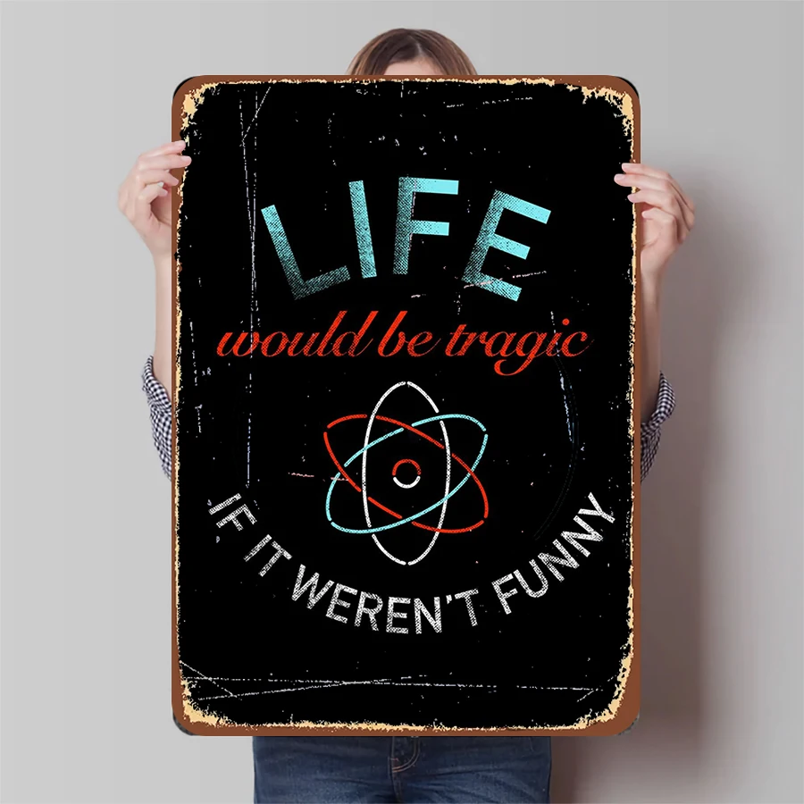 Life Would Be Tragic If It Weren't Funny Atomic Symbol Retro Metal Tin Sign for Home Bar Wall Decor