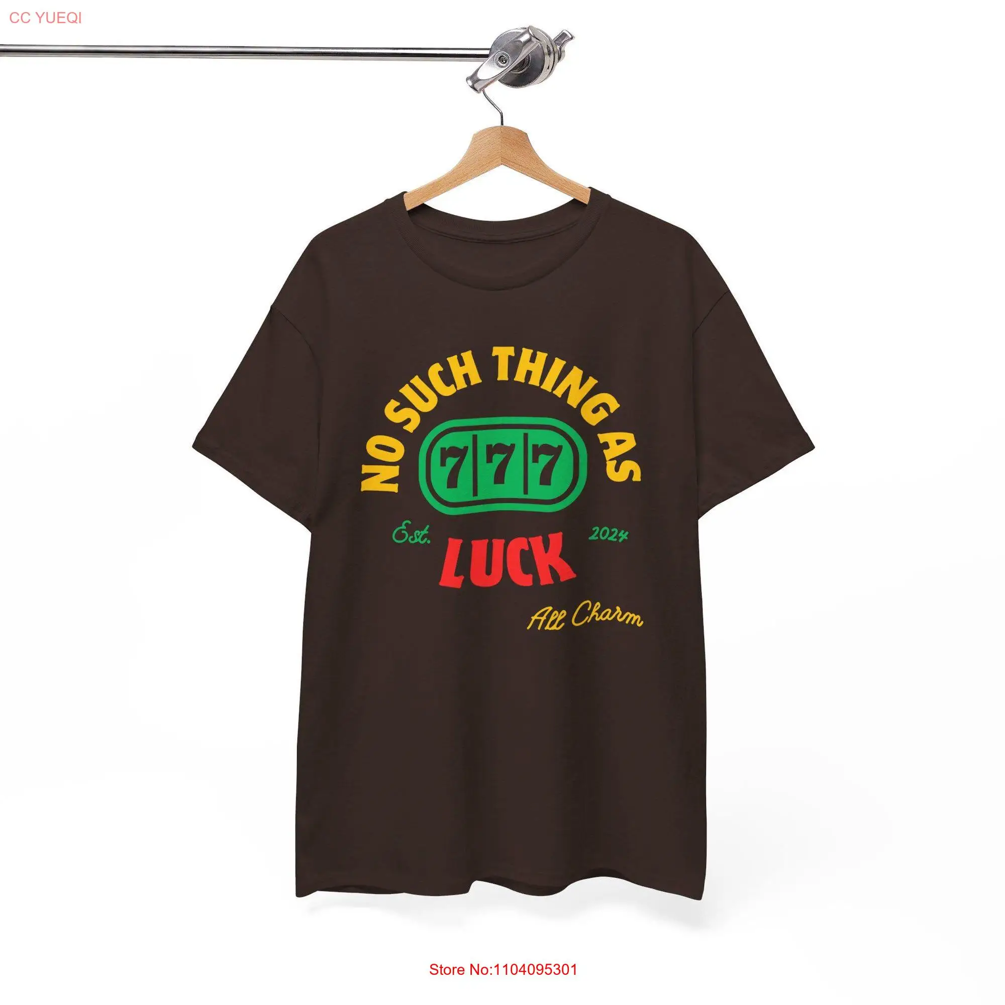 No Such Thing As Luck All Charm Heavy Cotton T Shirt long or short sleeves