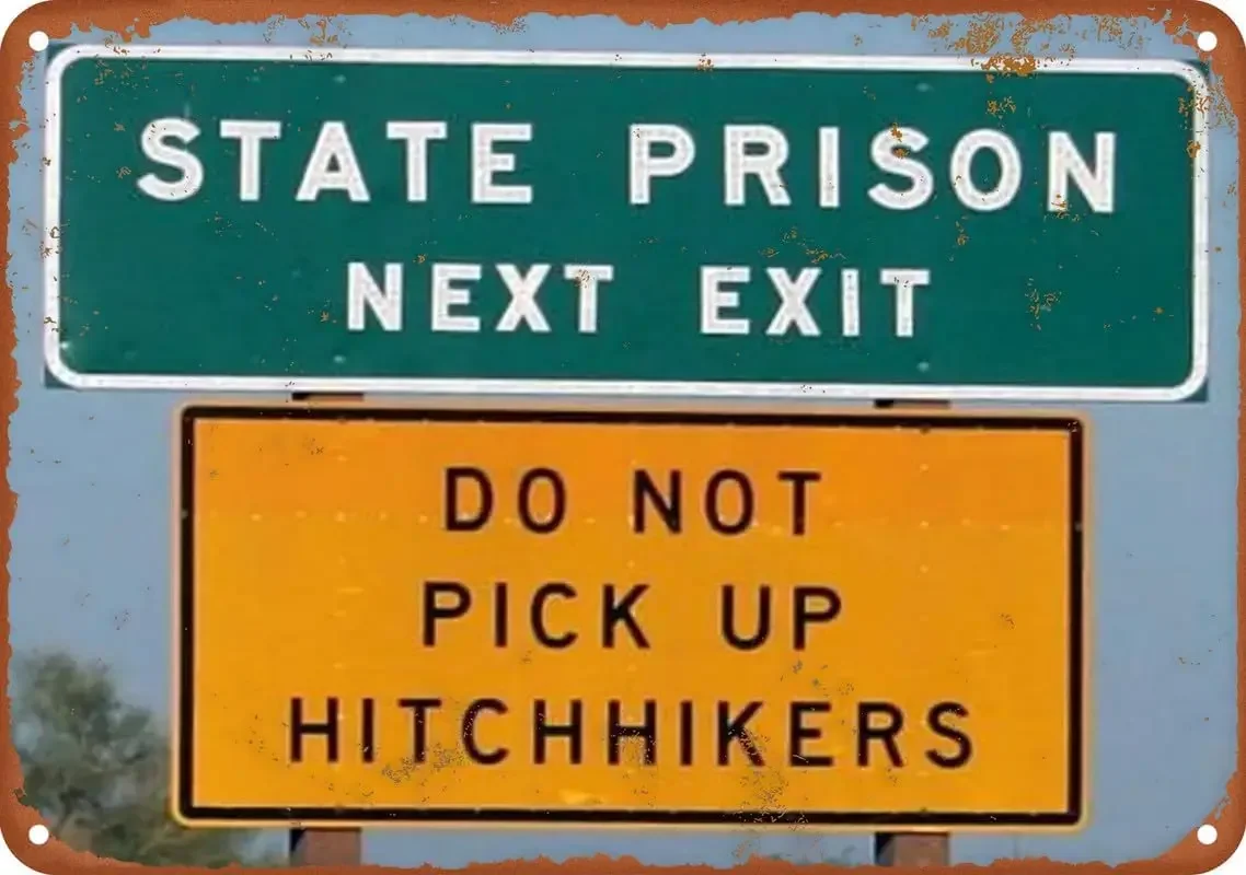 Jinkairui State Prison Next Exit Do Not Pick Up Hitchhikers Poster Aluminum Sign Living Room Bar Metal Sign For Home Garden Coff