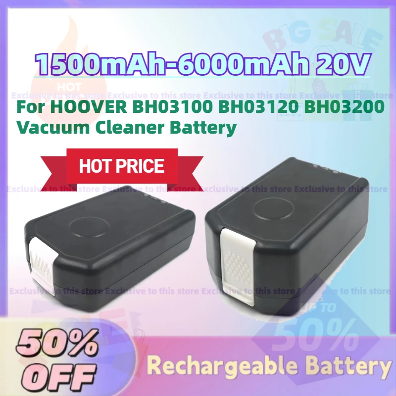 

Upgrade New 1500mAh-6000mAh 20V Li-ion Rechargeable Batteries for HOOVER BH03100 BH03120 BH03200 Vacuum Cleaner Battery