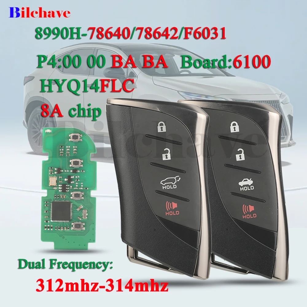 

JYQ 6100 P4=BA 78640/78642/F6031 HYQ14FLC Dual:312/314MHz For Lexus LX600 NX250 NX350 LS500 NX F LX RX 2022-2024 Smart Car Key