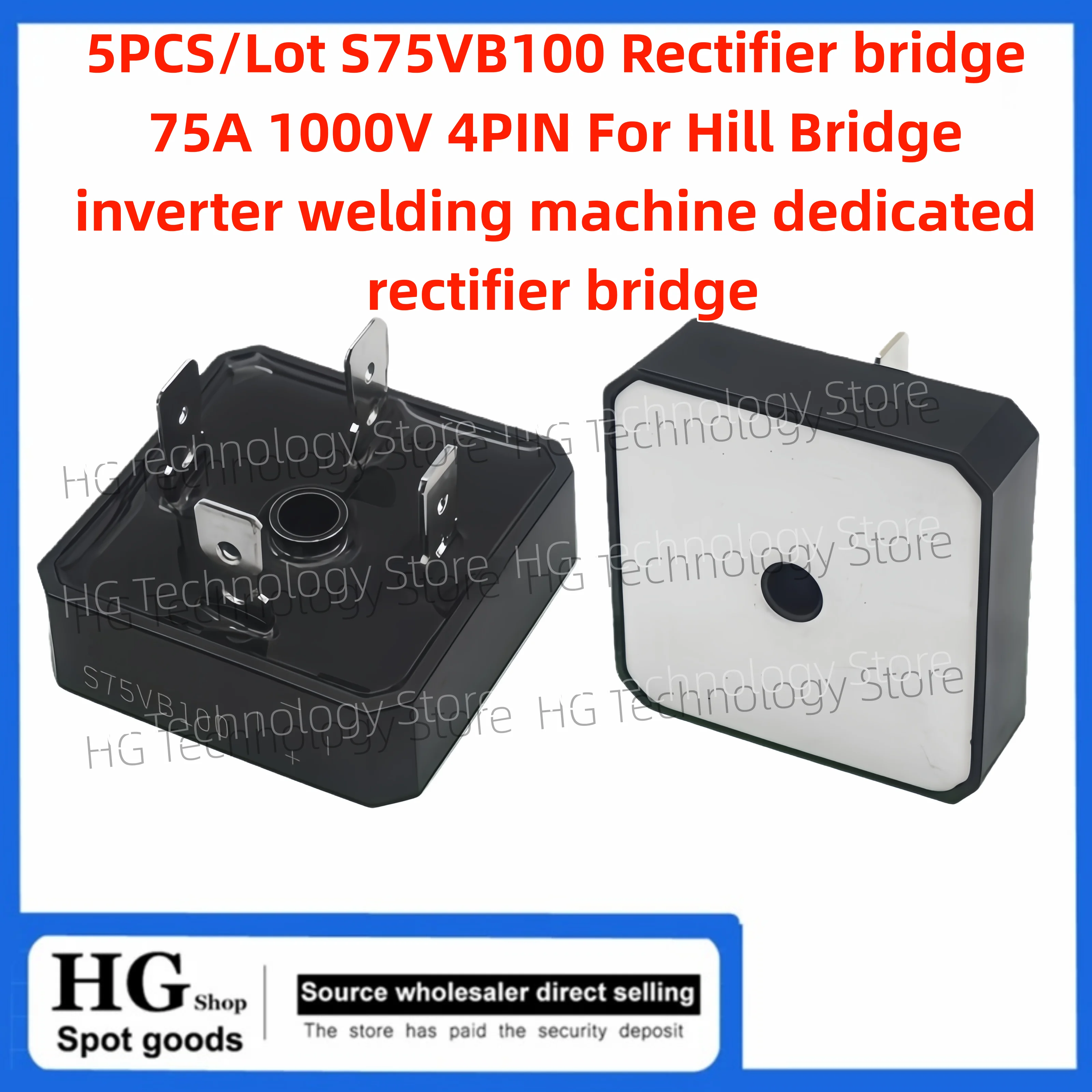 5PCS/Lot Original S75VB100 Rectifier bridge 75A 1000V 4PIN For Hill Bridge inverter welding machine dedicated rectifier bridge