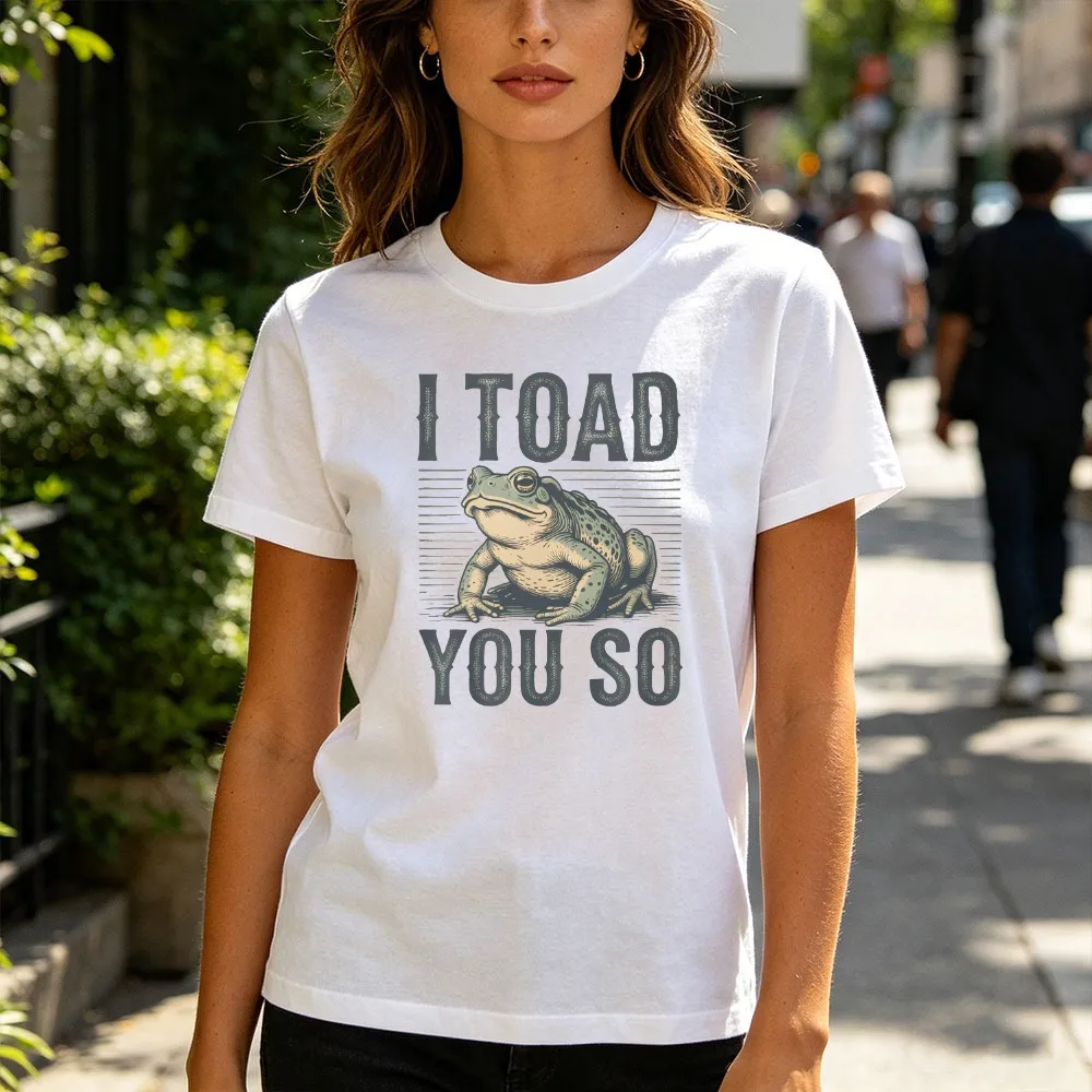 

Funny Frog Sarcastic Shirt Toad You So Funny Saying Tops Told You So Tees Humor Saying Shirt Funny Gift Clothes for Friend