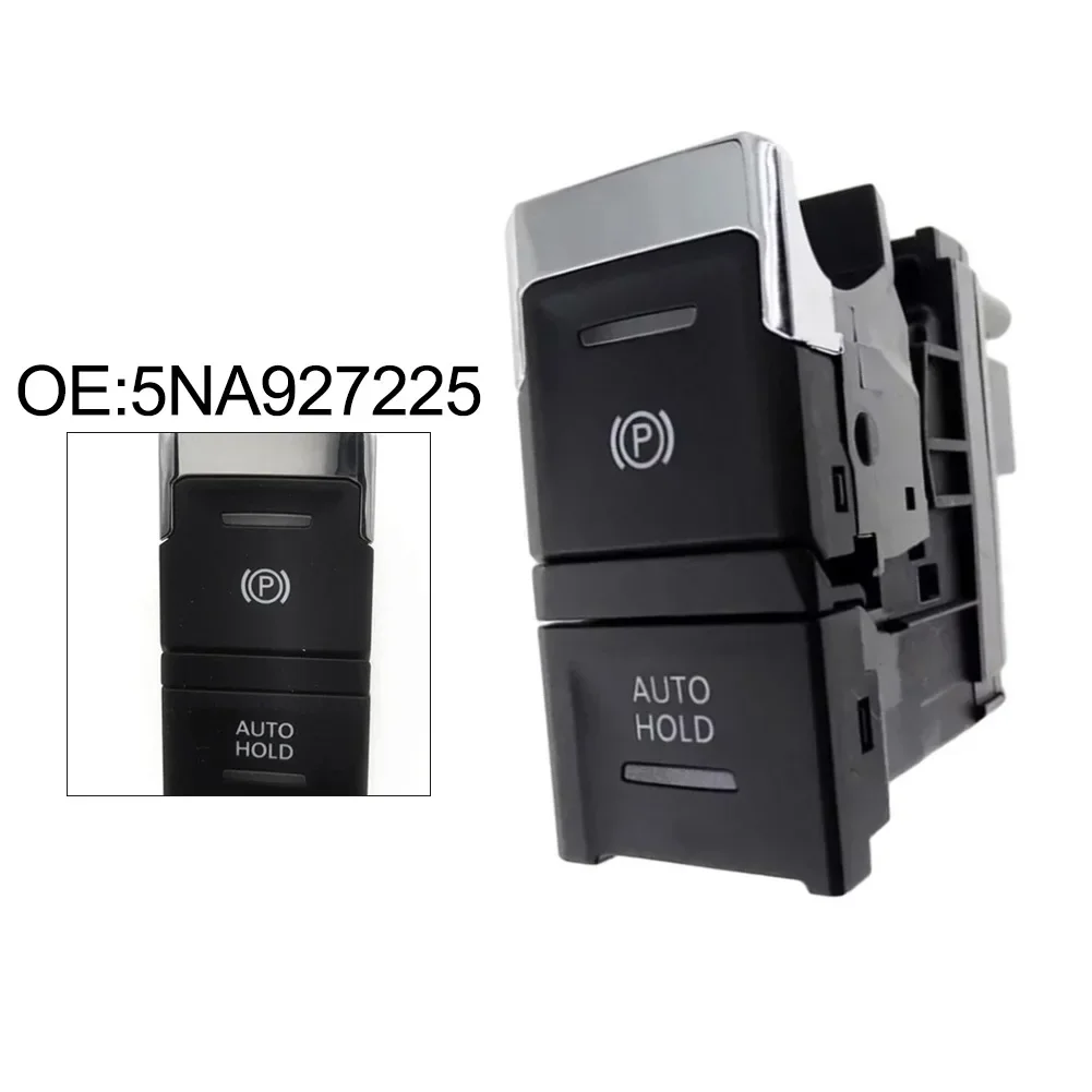 Electronic Parking Handbrake Switch 5NA927225 For VW Tiguan 2017-2023 For Seat Tarraco 2019-2023 LHD OEM Quality