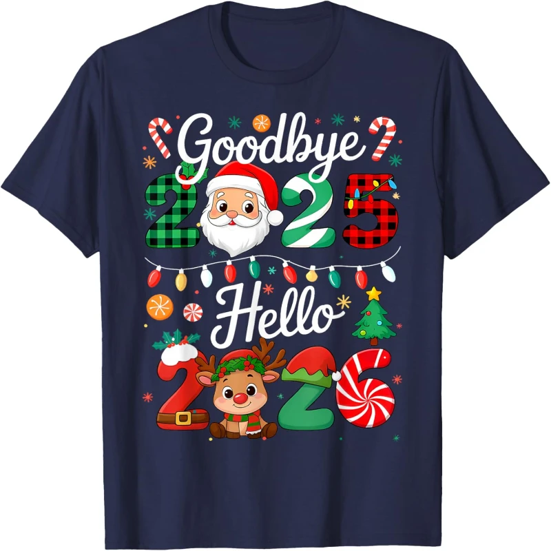 وداعا 2025 مرحبا 2026 ليلة رأس السنة الجديدة سعيدة عيد الميلاد سانتا الرسوم المتحركة تي شيرت مطبوع للجنسين عالية الجودة القطن قصير الأكمام