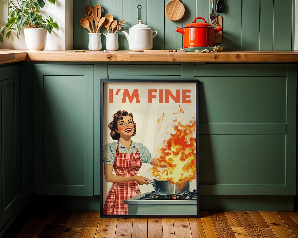 Retro Kitchen Print, Funny 50s Poster, Vintage Cooking Art, Humorous Kitchen Decor, Retro Wall Art Gift Ideas, “I’m Fine” Print
