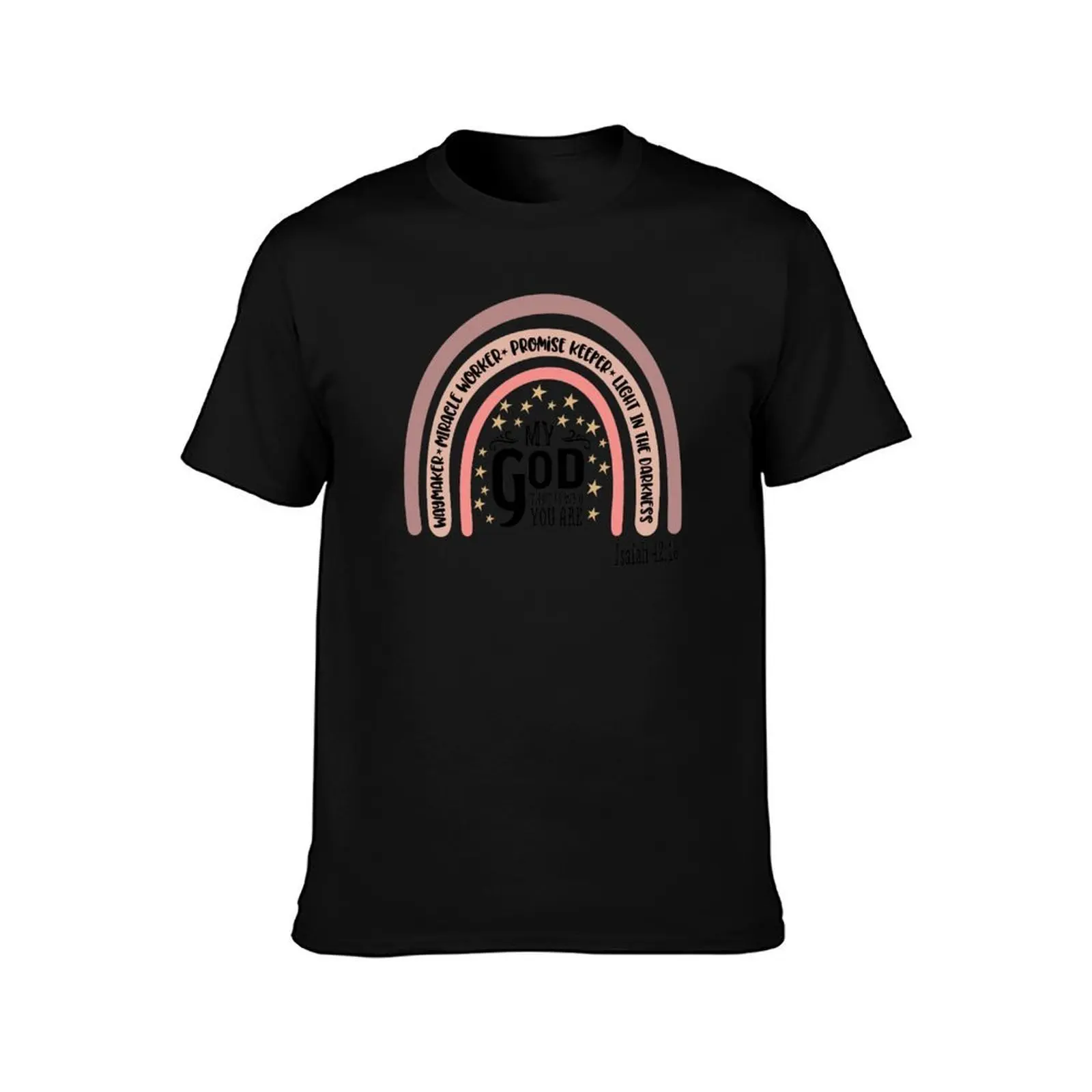 Waymaker Miracle Worker Promise Keeper Light In The Darkness MY GOD THAT IS WHO YOU ARE Isaiah 42:16 (Positive Believer) T-Shirt