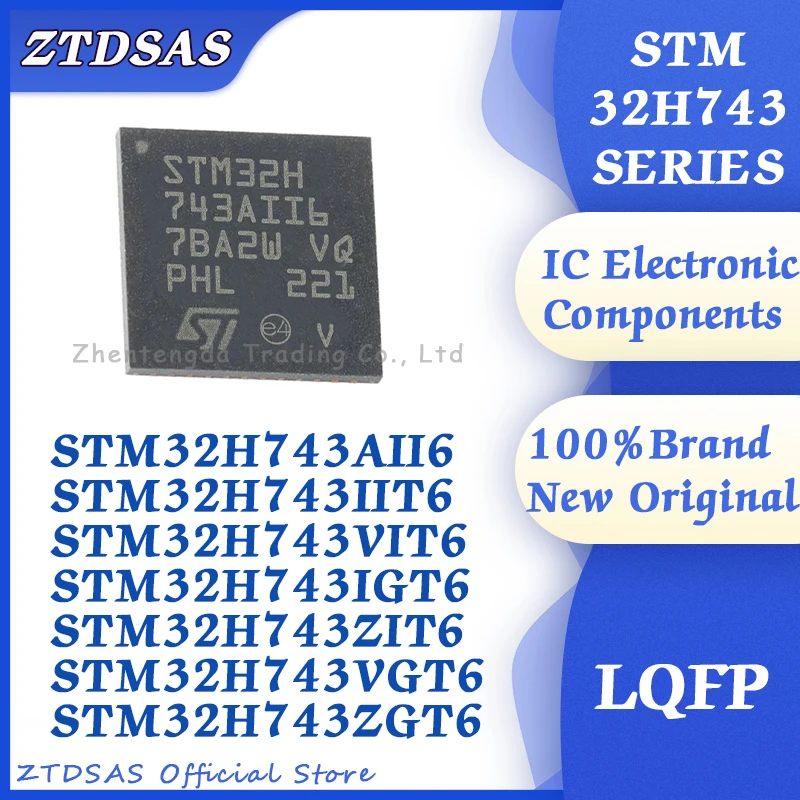 STM32H743AII6 STM32H743IIT6 STM32H743VIT6 STM32H743IGT6 STM32H743ZIT6 STM32H743VGT6 STM32H743ZGT6 STM32H STM32F743 IC MCU LQFP