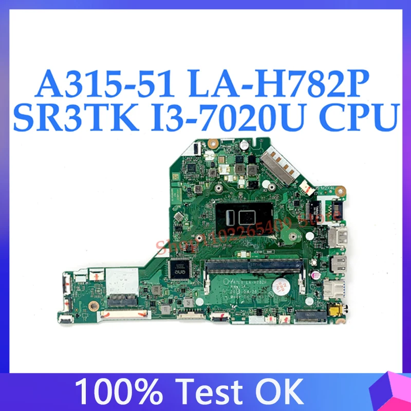 

EH7L1 LA-H782P High Quality For ACER Aspire 3 A315 A315-51 Laptop Motherboard With SR3TK I3-7020U CPU 100% Tested OK