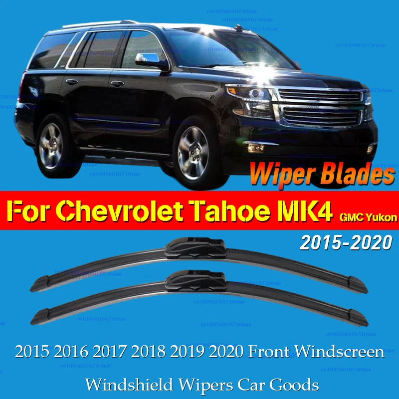 

Car Wiper Blade For Chevrolet Tahoe MK4 GMC Yukon 2015 2016 2017 2018 2019 2020 Front Windscreen Windshield Wipers Car Goods