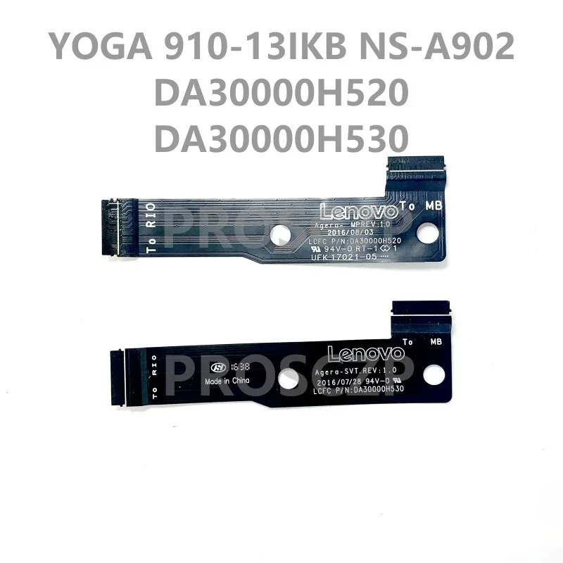 High Quality For LENOVO YOGA 910 910-13IKB NS-A902 Cable DA30000H530 DA30000H520 100% Full Working Well