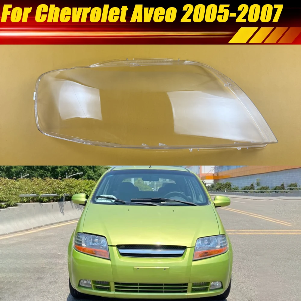 

For Chevrolet Aveo 2005 2006 2007 Car Headlamp Cover Transparent Lampshade Lens Front Headlight Shell Lamp Shade Plexiglass