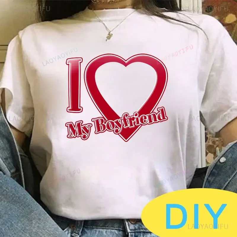 I Love My Boyfriend My Girlfriend Custom Personalized T Shirt Man Women Funny Cotton Tshirt Girl Y2k Clothes Unique Couple Tees