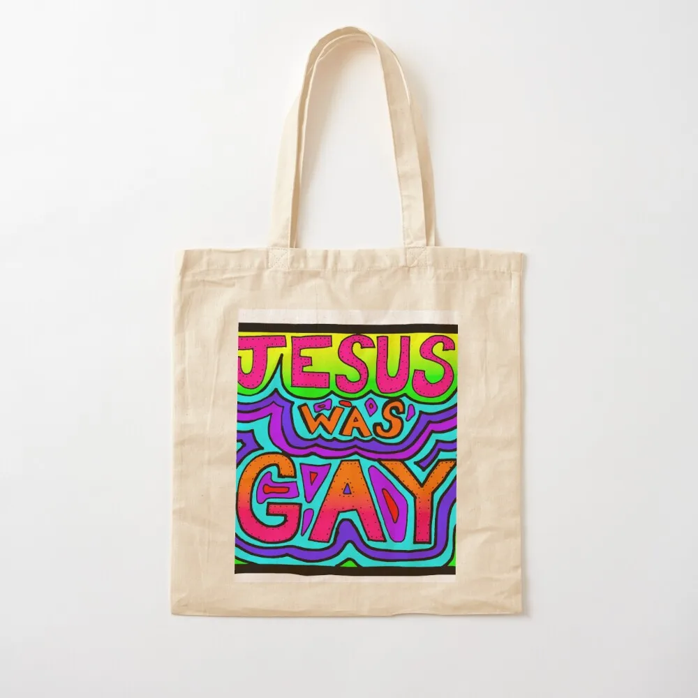 Jesus Was Gay Tote Bag canvas tote bag cute tote bag