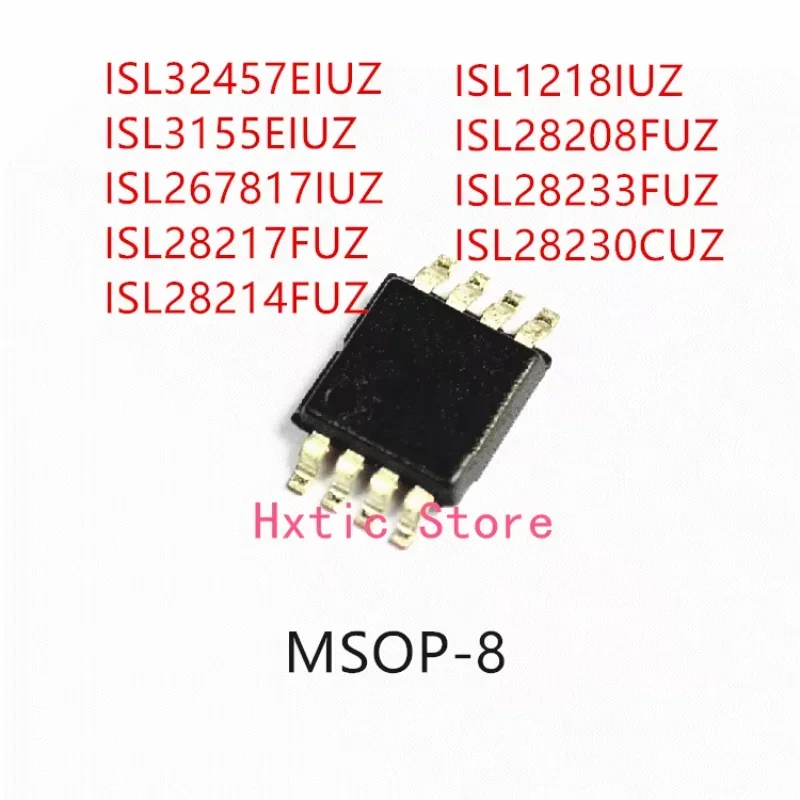 

10PCS ISL32457EIUZ ISL3155EIUZ ISL267817IUZ ISL28217FUZ ISL28214FUZ ISL1218IUZ ISL28208FUZ ISL28233FUZ ISL28230CUZ IC