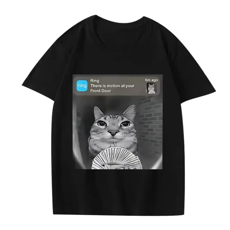 2025 Ins There Is Motion At Your Front Door Funny Silly Cat Meme Y2k TShirt Men Women Cotton Short Sleeve Summer Unisex Tops
