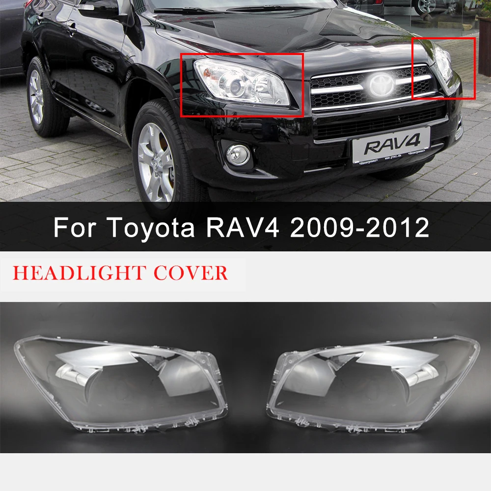 

Car Headlight Cover Left/Right For Toyota RAV4 2009 2010 2011 2012 Faros Delanteros Lens Clear Lampshade Car Accessories