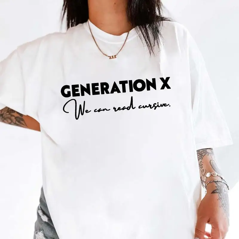 

Women's Gen X T-Shirt | "We Can Read Cursive" Sarcastic Graphic Tee | Humorous Birthday Gift Nostalgia Top