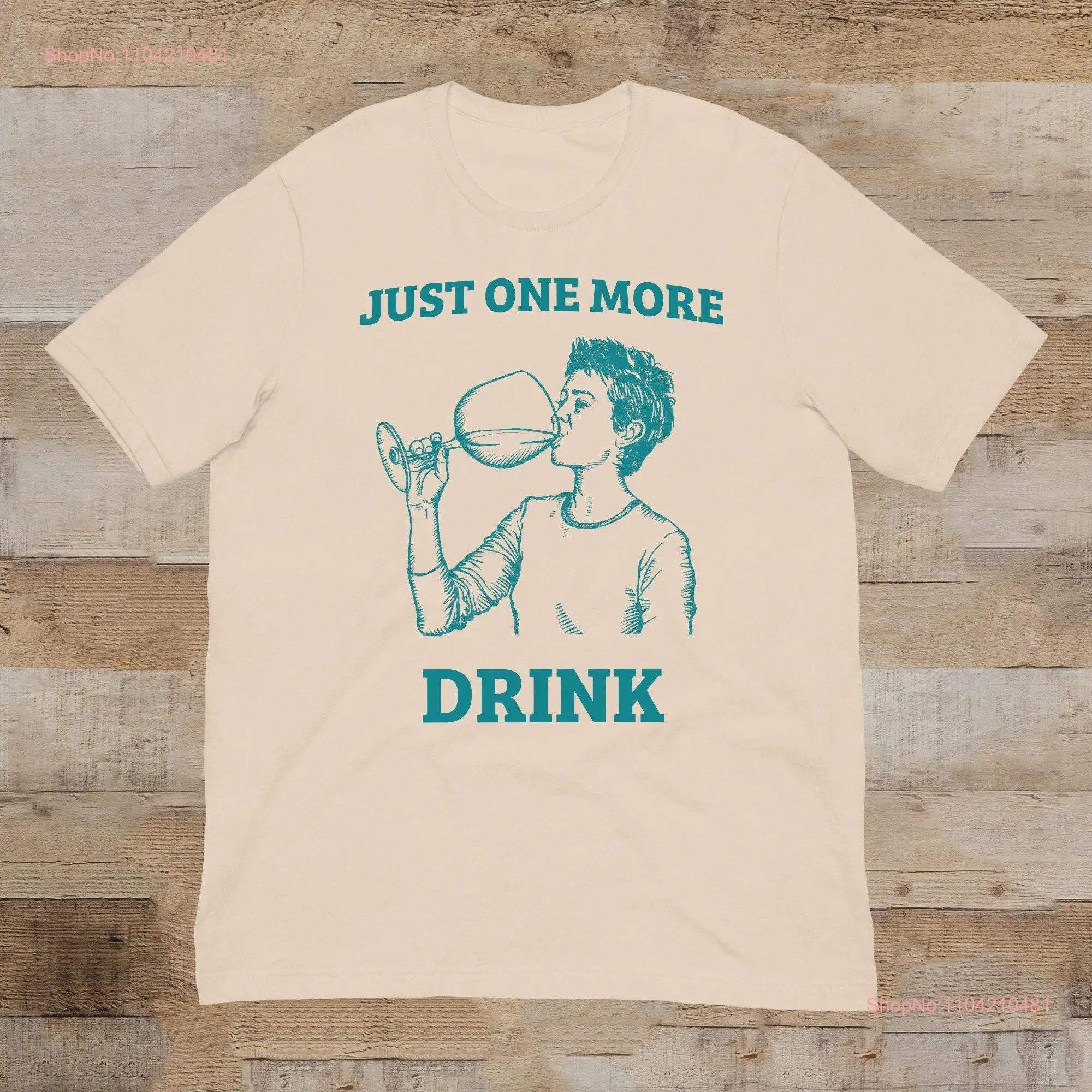 Camiseta para beber, novedad de moda, divertida para ella, Meme desenganchado, Alcohol, solo una más, ropa informal de manga larga o corta