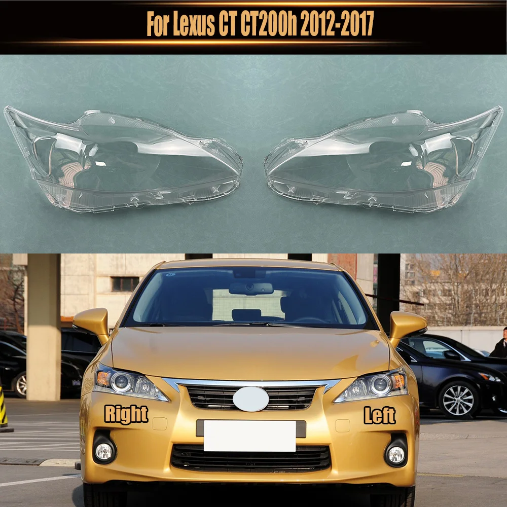 

For Lexus CT CT200h 2012-2017 Headlamp Transparent Cover Headlight Shell Lampshade Case Plexiglass Replace Original Lens