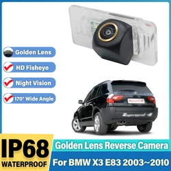 Rear View Camera For BMW X3 E83 2003~2008 2009 2010 CCD Night Vision Reverse Camera license Plate Camera Golden Fisheye Lens