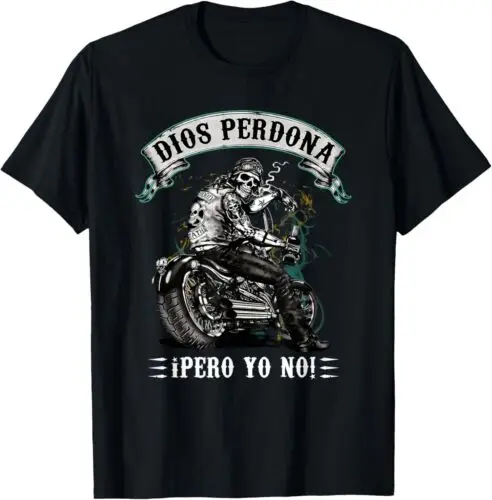 NEW LIMITED Dios Perdona Ipero Yo No Skeleton Biker God Forgives T-Shirt