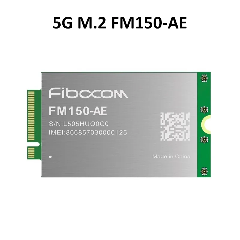 

Fibocom 5G Module FM150-AE FM150 series M.2 Slot SDX55 for WIFI Router M.2 Connector GNSS 5G NR Sub-6GHz IoT