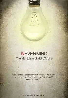 Nevermind by Mat Lanoire -Magic tricks